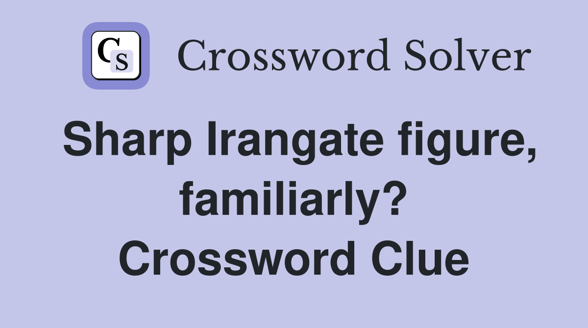 Sharp Irangate figure, familiarly? Crossword Clue