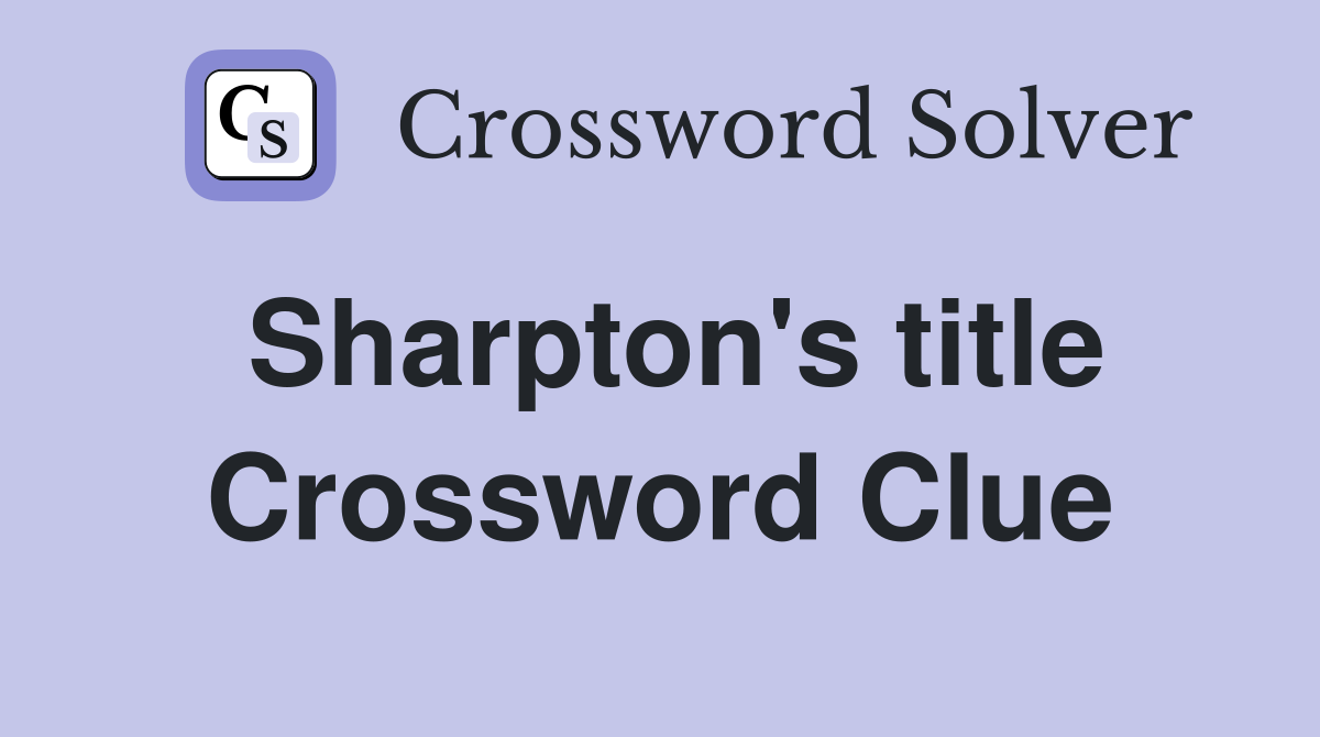 Sharpton's title Crossword Clue