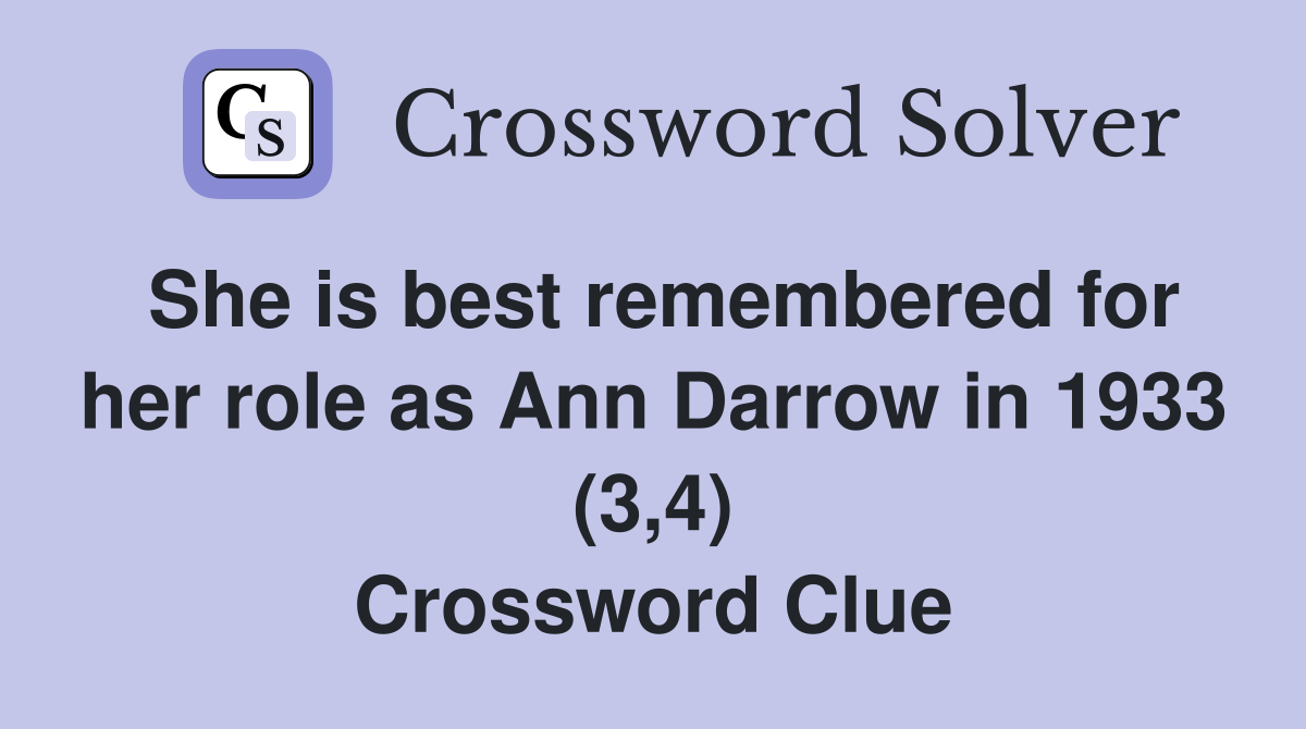 She is best remembered for her role as Ann Darrow in 1933 (3,4) Crossword Clue