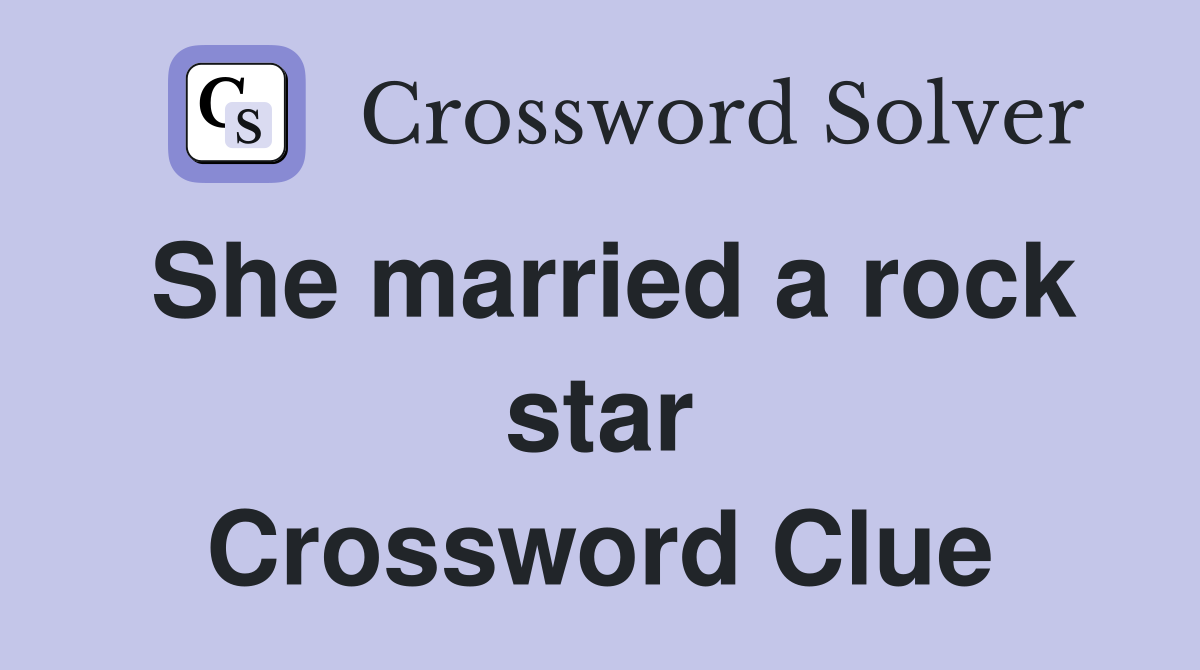 She married a rock star Crossword Clue