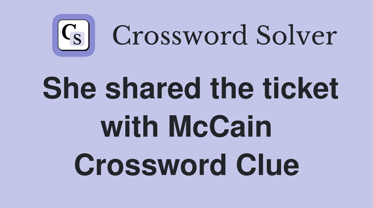 She shared the ticket with McCain Crossword Clue
