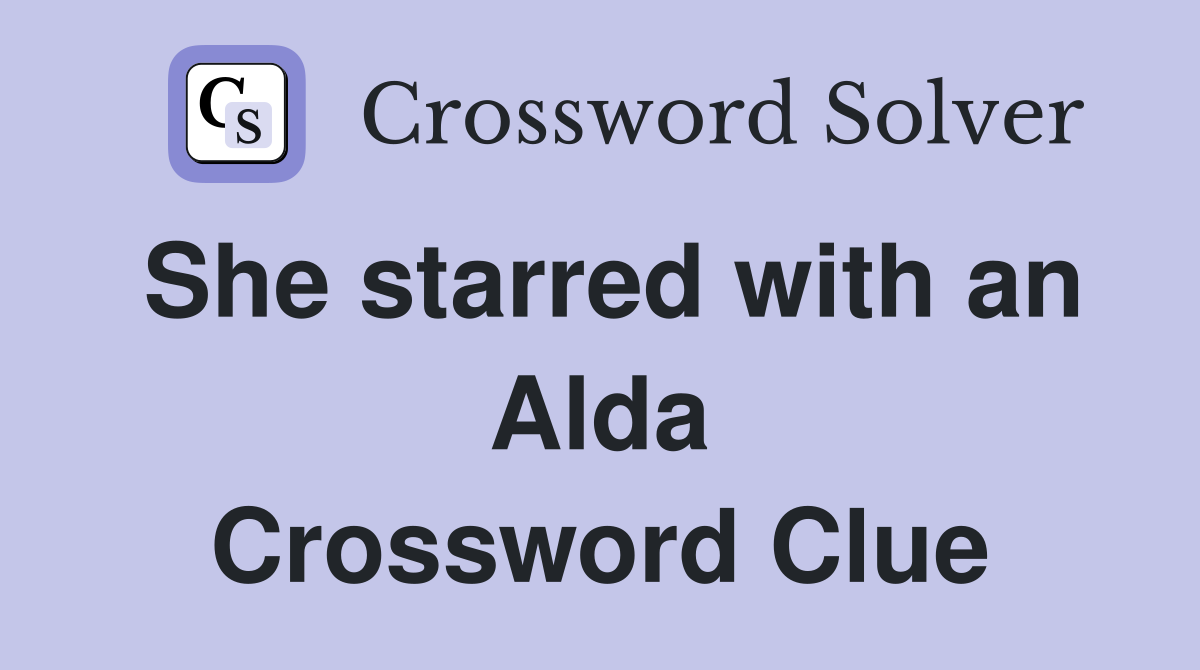 She starred with an Alda Crossword Clue