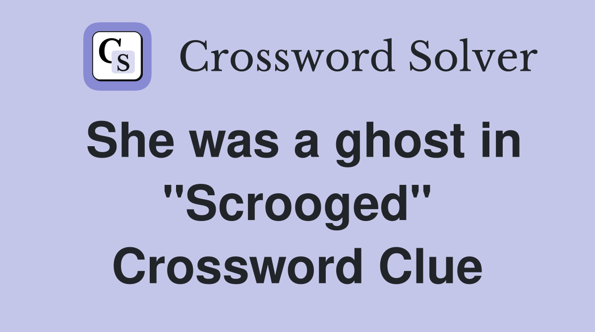 She was a ghost in "Scrooged" Crossword Clue