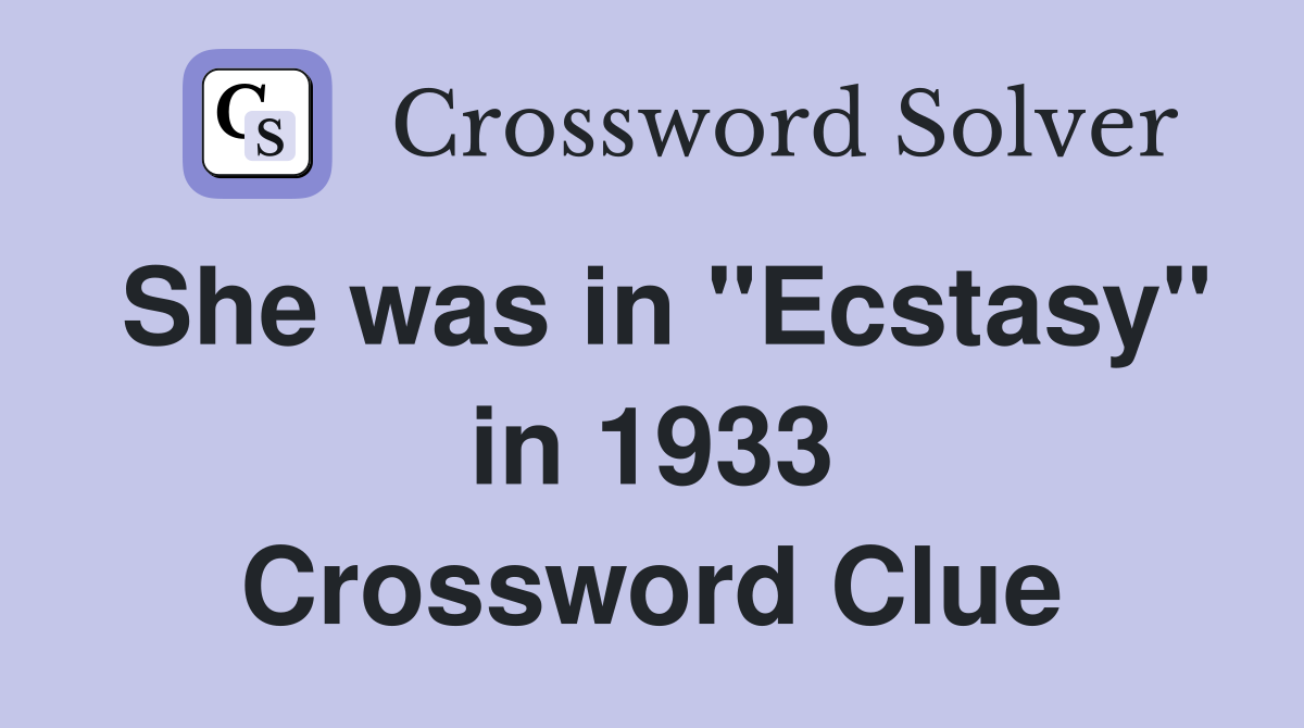 She was in "Ecstasy" in 1933 Crossword Clue