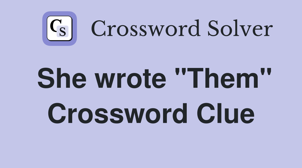 She wrote "Them" Crossword Clue