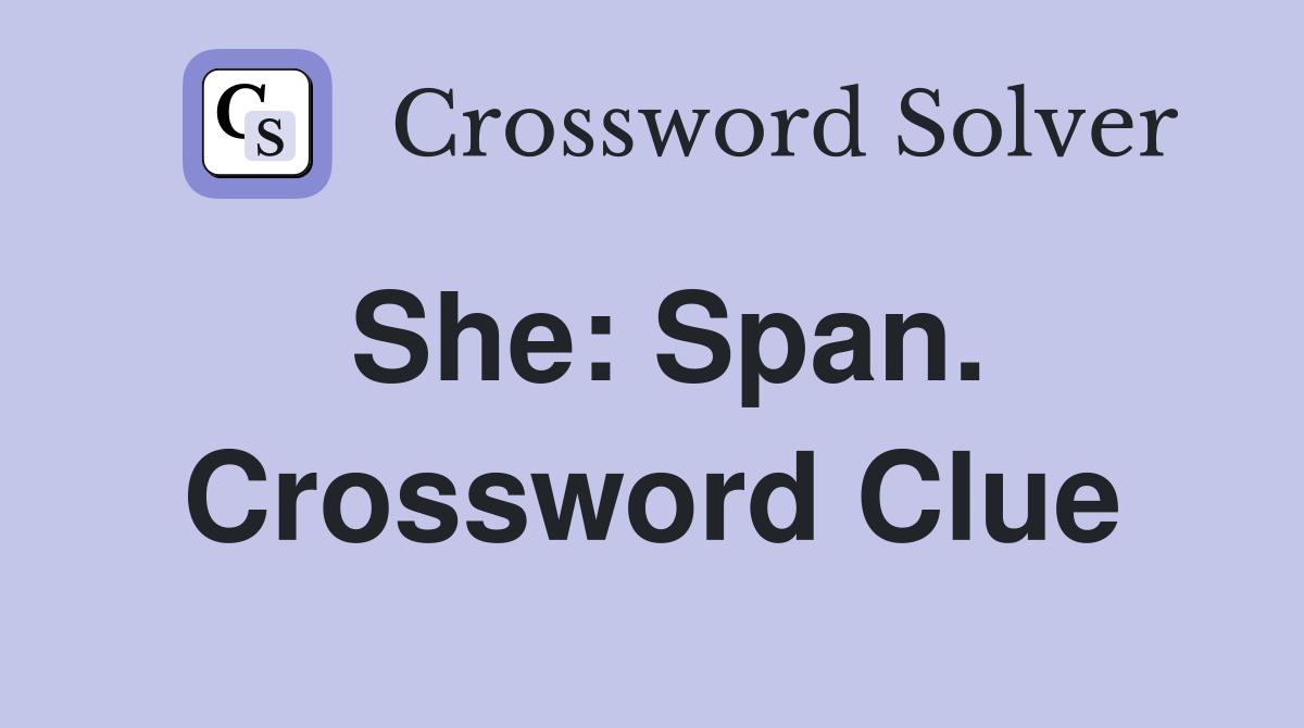 She: Span. Crossword Clue