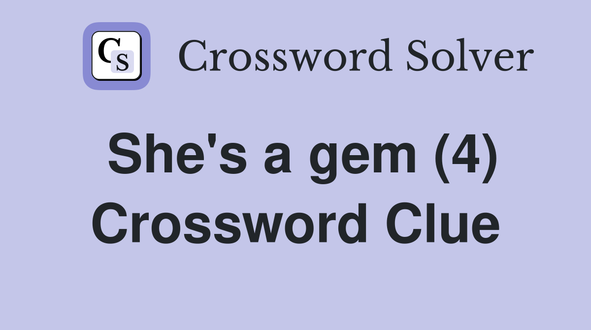 She's a gem (4) Crossword Clue