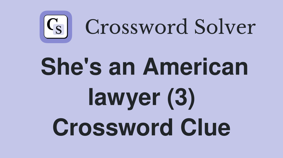 She's an American lawyer (3) Crossword Clue