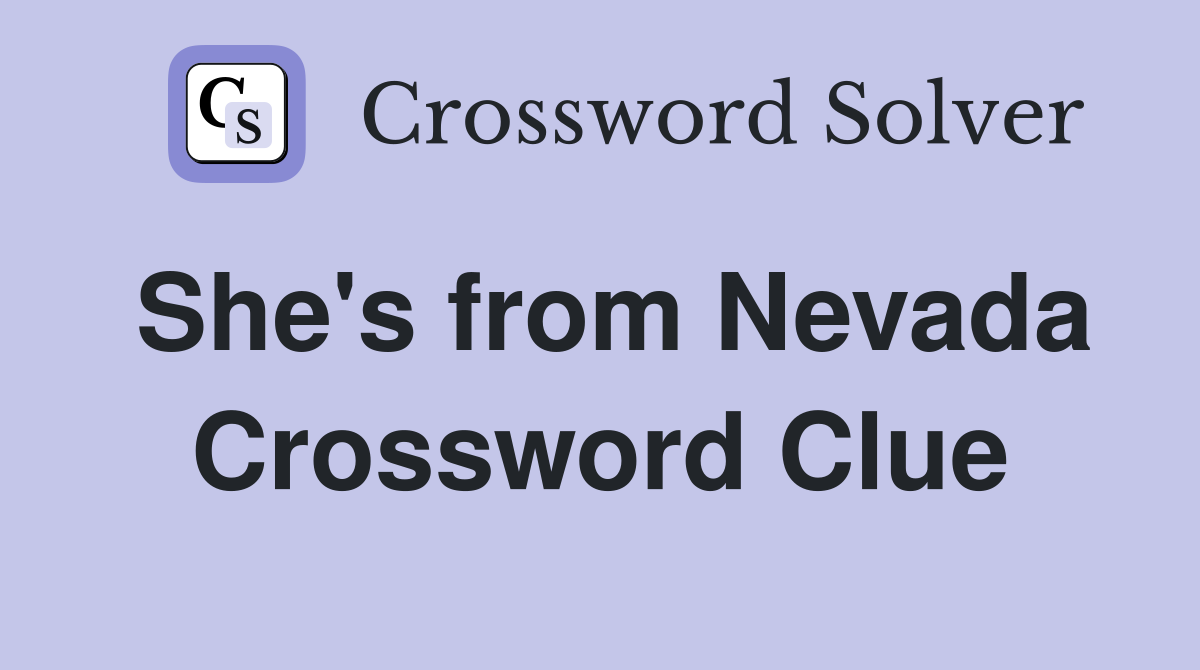 She's from Nevada Crossword Clue