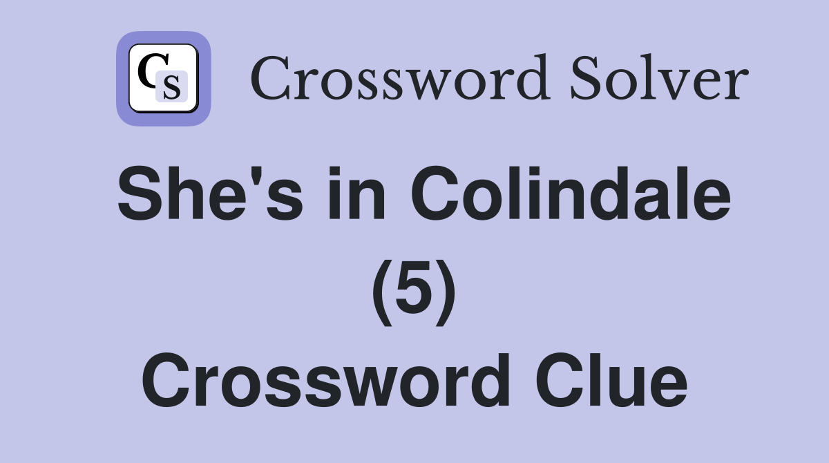 She's in Colindale (5) Crossword Clue