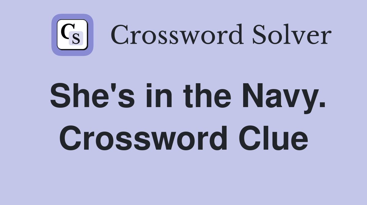 She's in the Navy. Crossword Clue