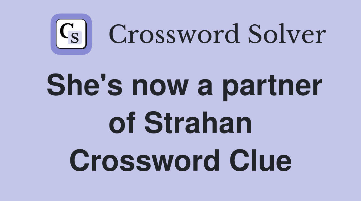She's now a partner of Strahan Crossword Clue