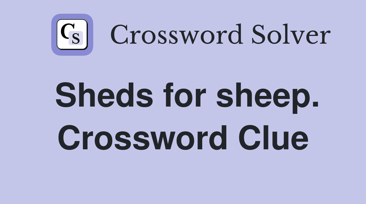 Sheds for sheep. Crossword Clue