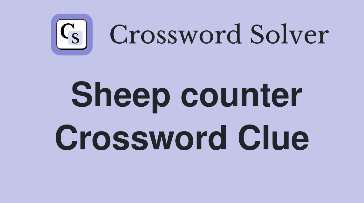 Sheep counter Crossword Clue
