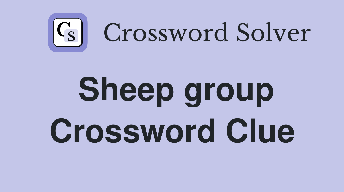 Sheep group Crossword Clue