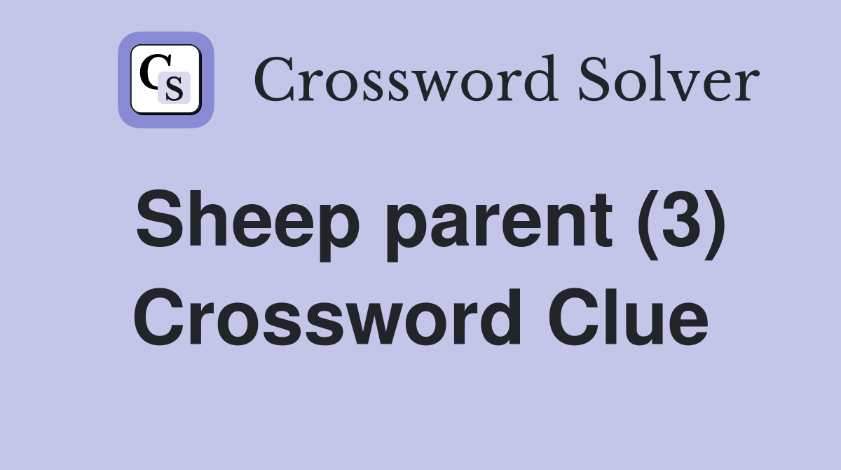 Sheep parent (3) Crossword Clue