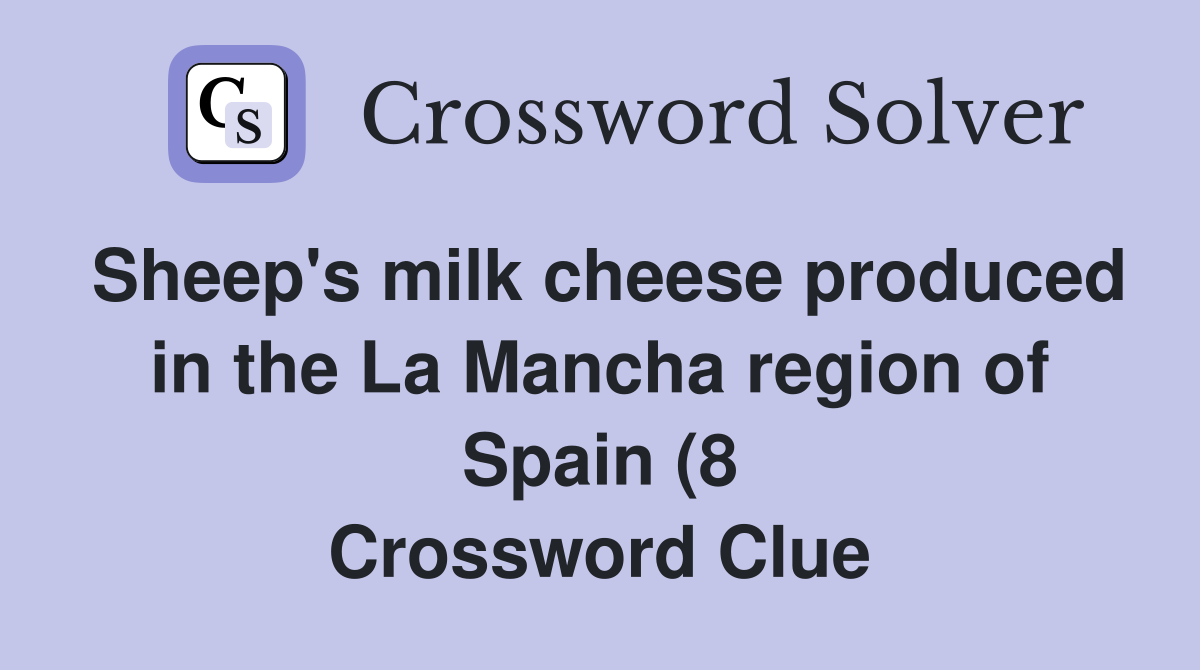 Sheep #39 s milk cheese produced in the La Mancha region of Spain (8 Sheep #39 s milk cheese produced in the La Mancha region of Spain (8