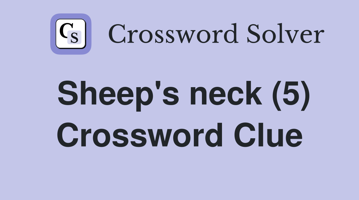 Sheep's neck (5) Crossword Clue