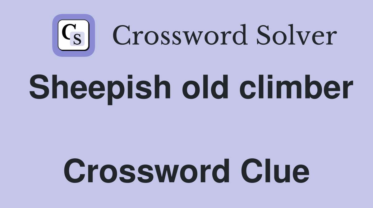 Sheepish old climber  Crossword Clue