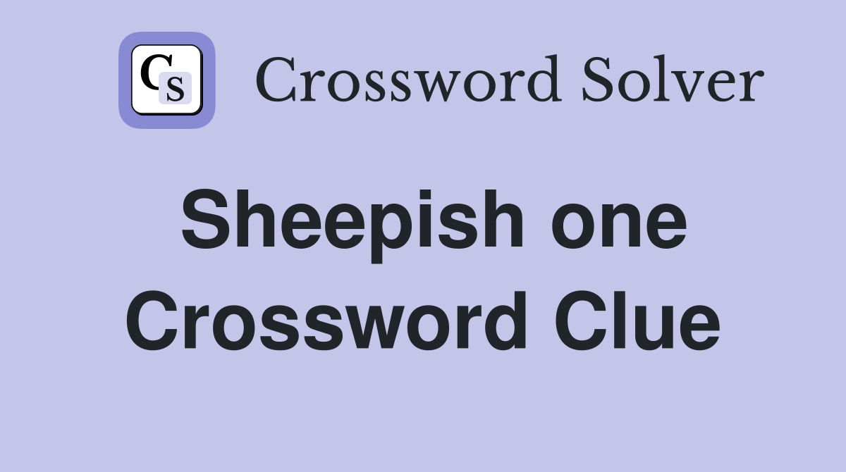 Sheepish one Crossword Clue