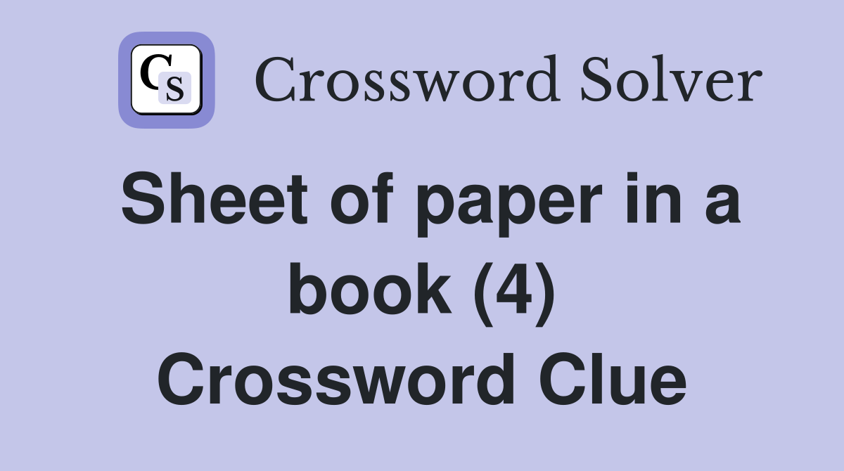 Sheet of paper in a book (4) Crossword Clue