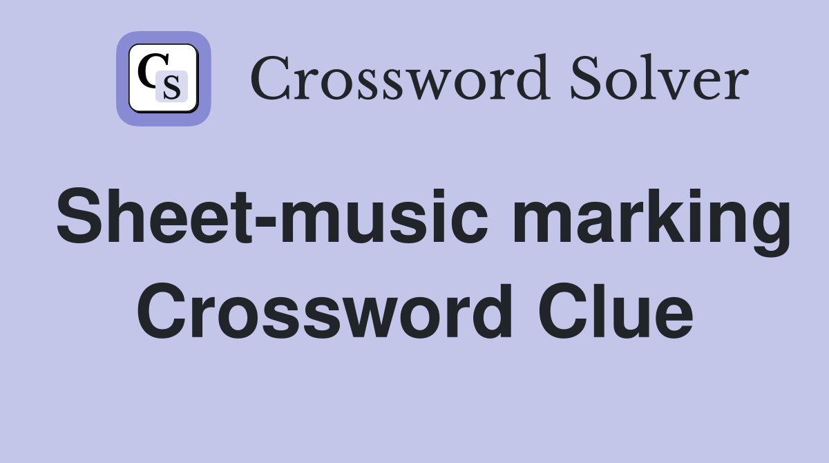 Sheet-music marking Crossword Clue