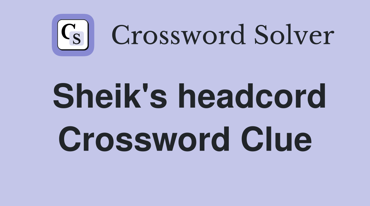 Sheik's headcord Crossword Clue
