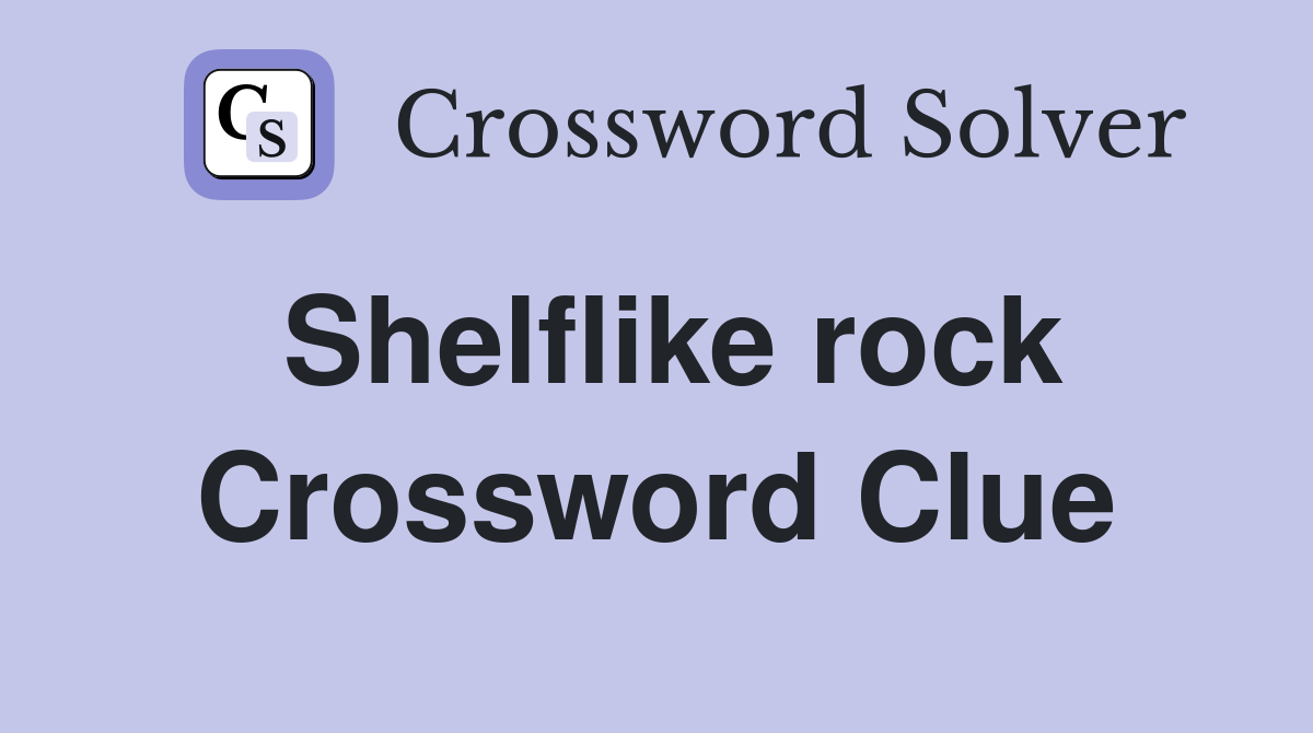 Shelflike rock Crossword Clue
