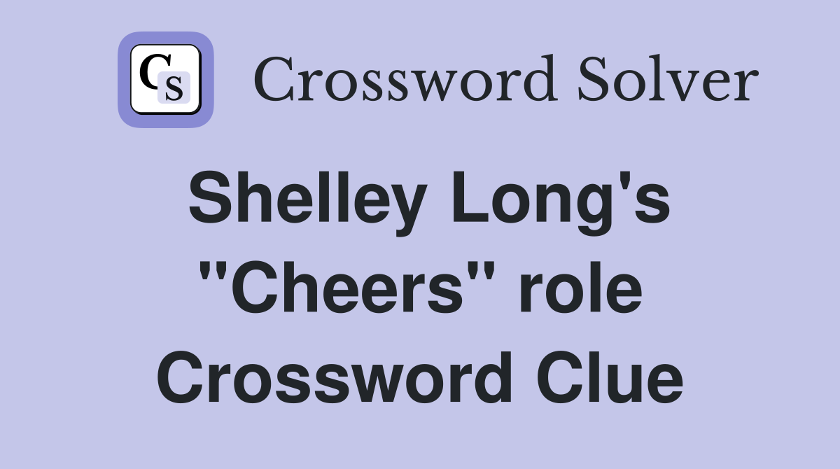 Shelley Long's "Cheers" role Crossword Clue