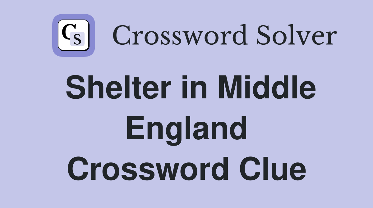 Shelter in Middle England Crossword Clue