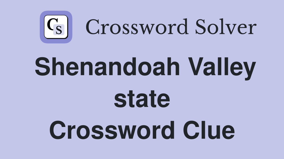 Shenandoah Valley state Crossword Clue