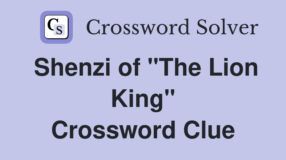 Shenzi of "The Lion King" Crossword Clue