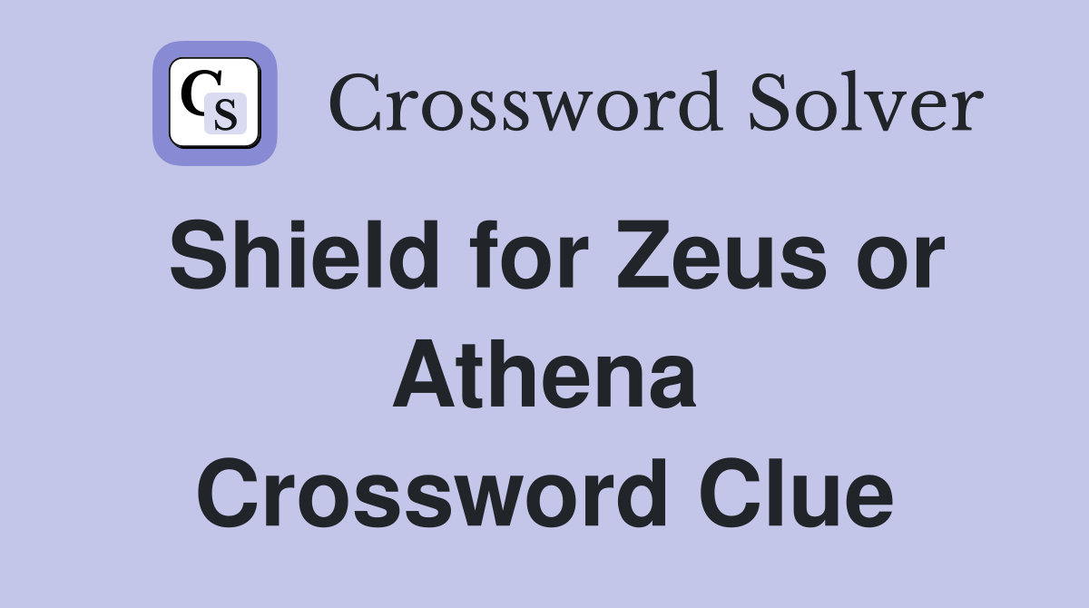 Shield for Zeus or Athena Crossword Clue