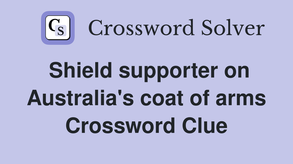 Shield supporter on Australia's coat of arms Crossword Clue