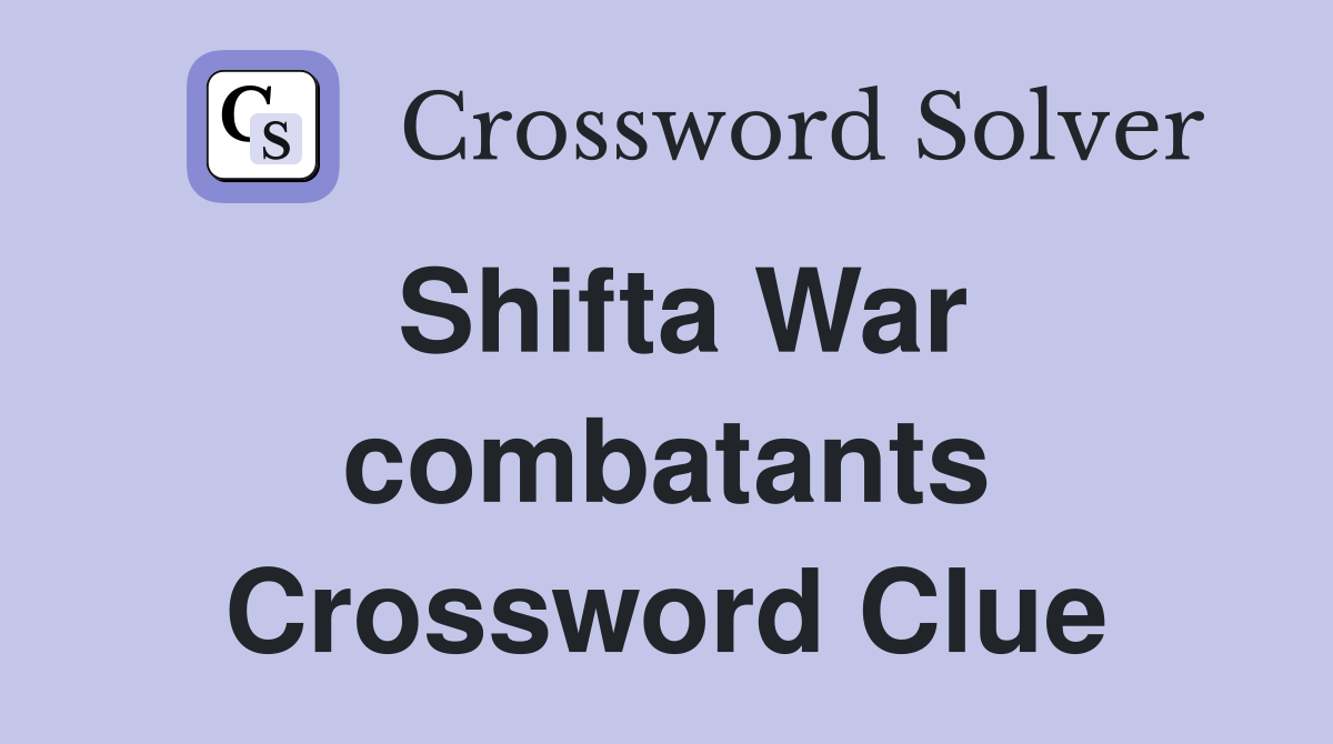 Shifta War combatants Crossword Clue