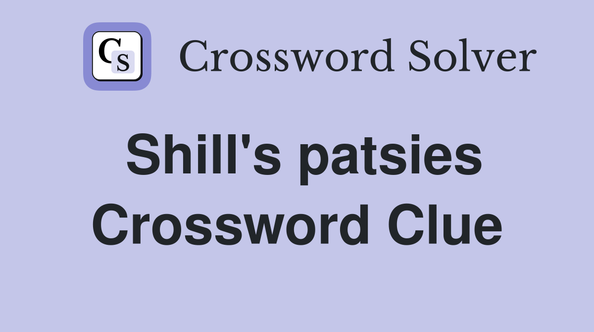 Shill's patsies Crossword Clue