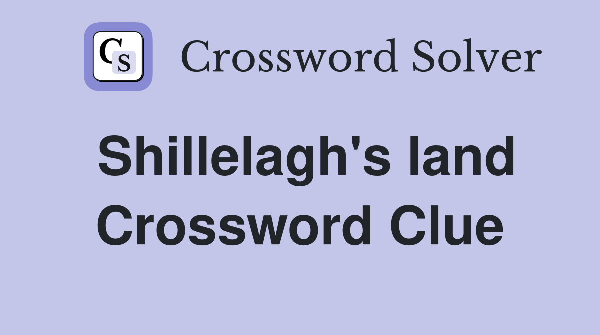 Shillelagh's land Crossword Clue