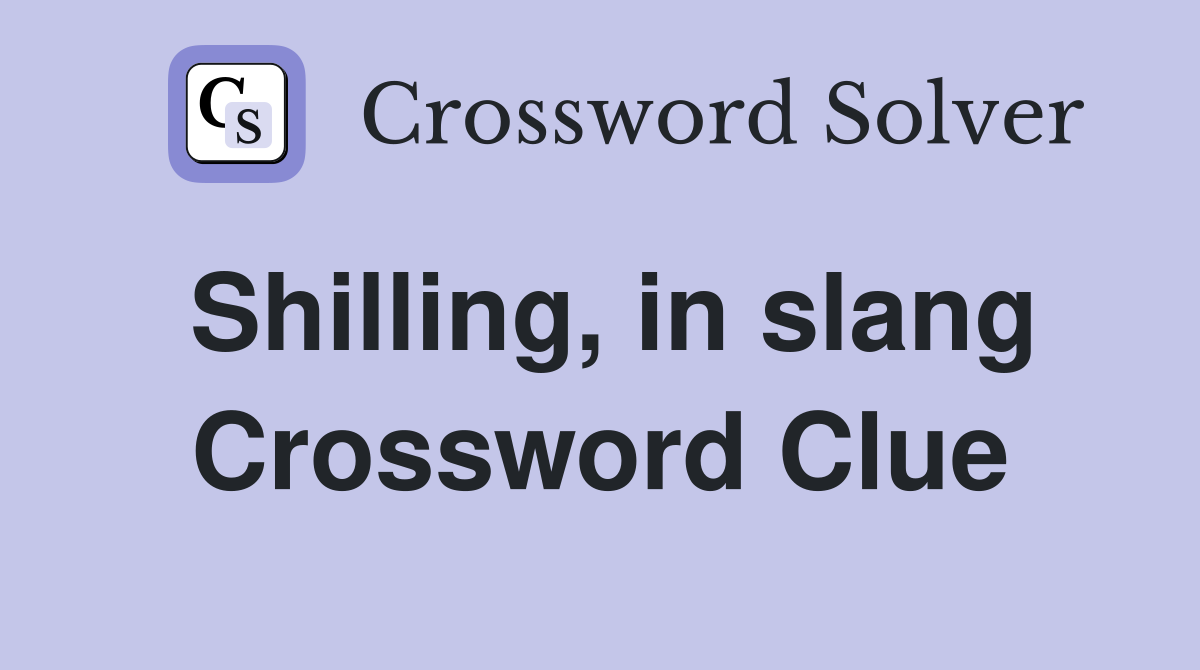 Shilling, in slang Crossword Clue