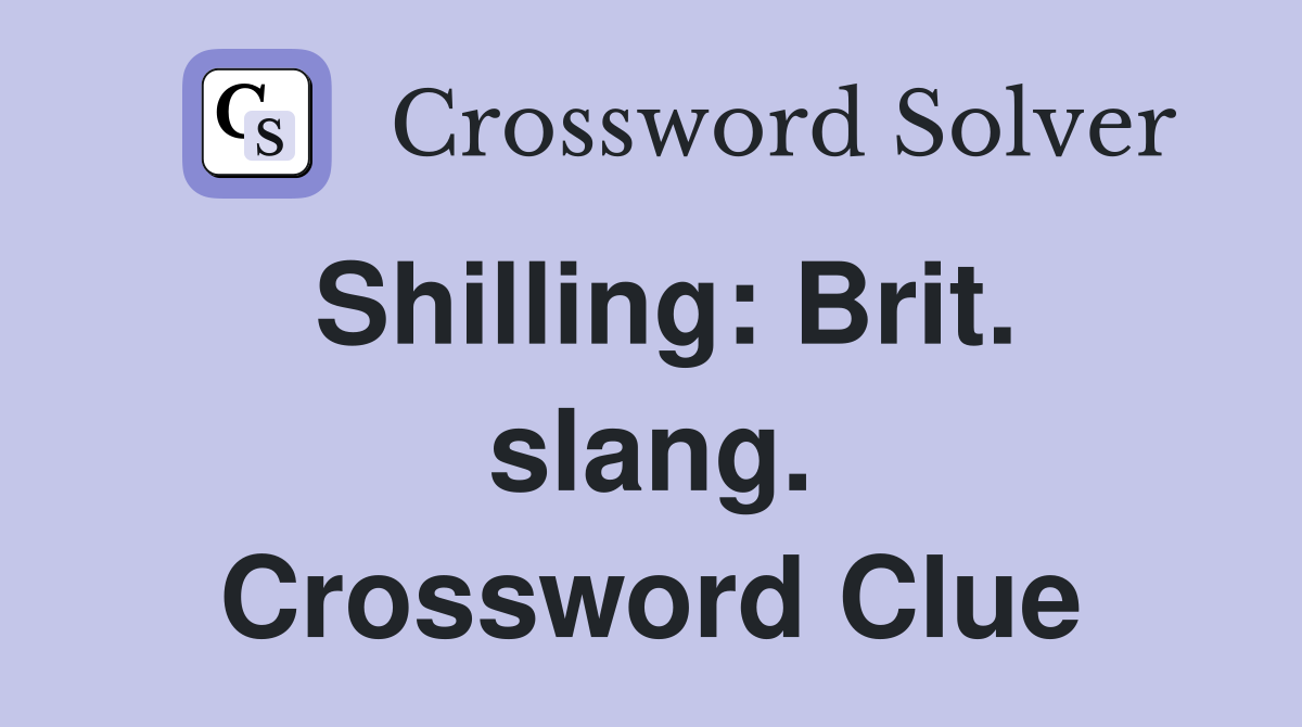 Shilling: Brit. slang. Crossword Clue