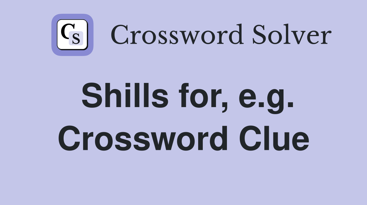 Shills for, e.g. Crossword Clue
