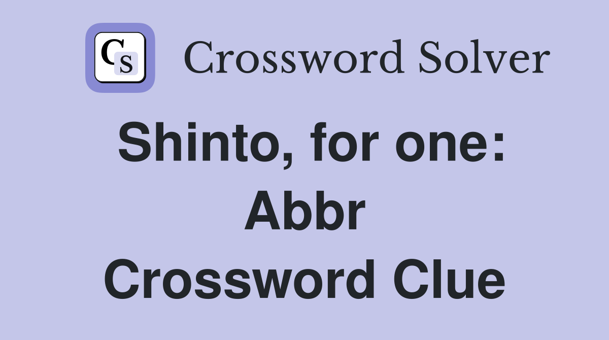 Shinto, for one: Abbr Crossword Clue