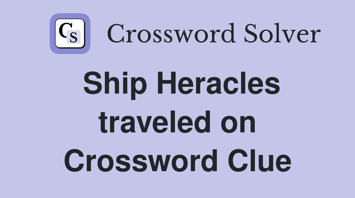 Ship Heracles traveled on Crossword Clue