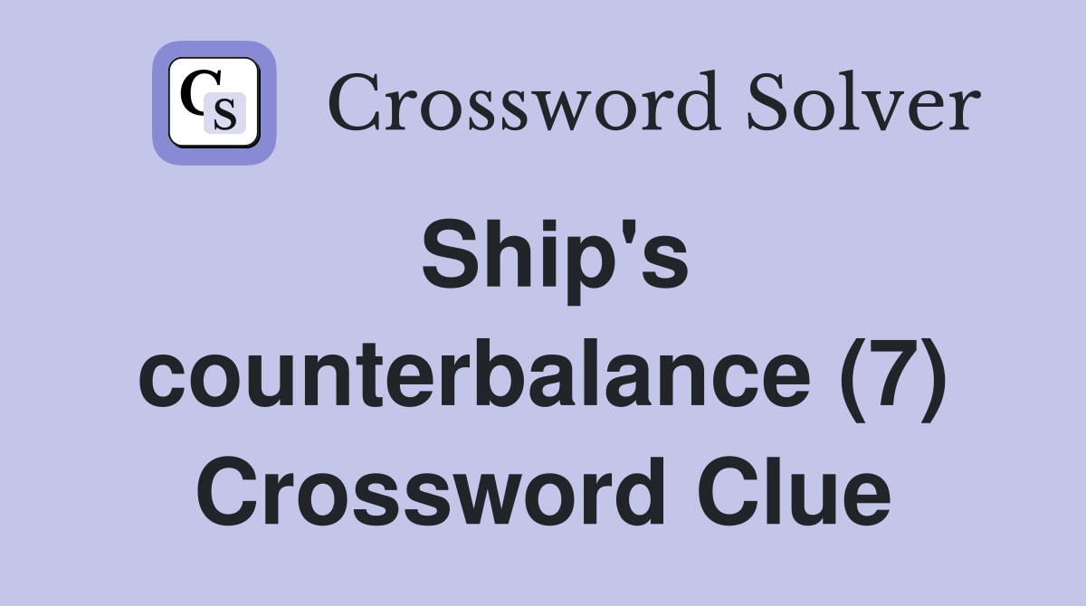 Ship's counterbalance (7) Crossword Clue