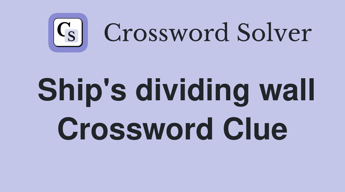 Ship's dividing wall Crossword Clue