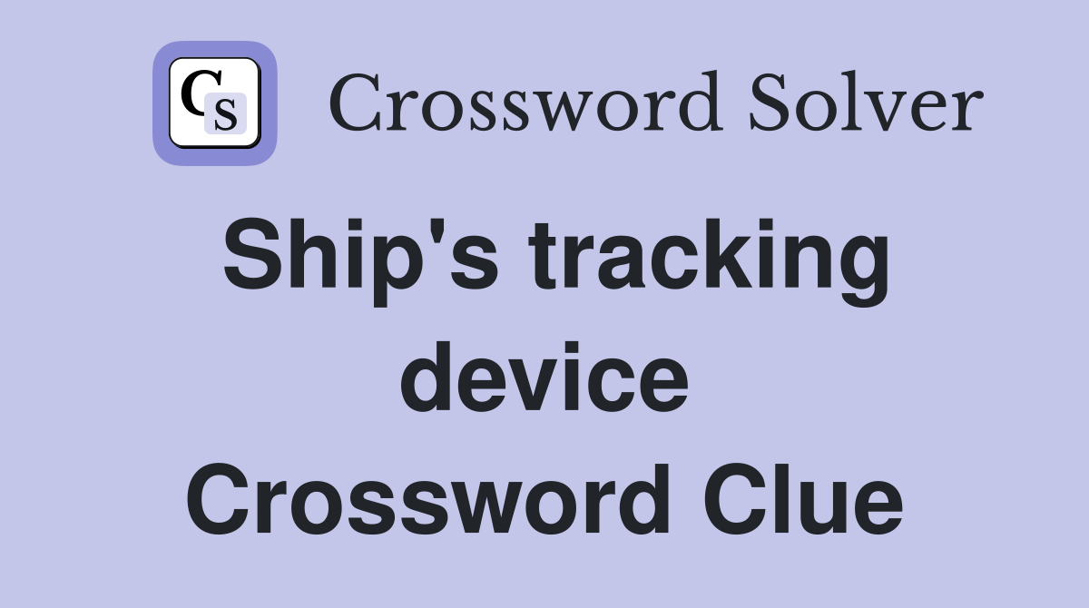 Ship's tracking device Crossword Clue