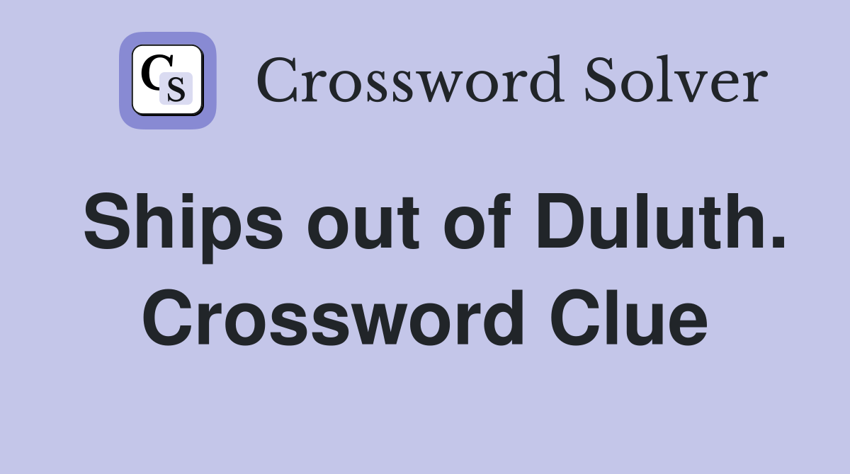 Ships out of Duluth. Crossword Clue