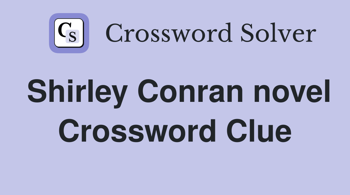 Shirley Conran novel Crossword Clue