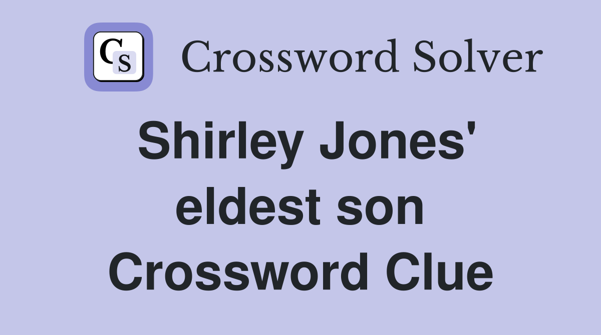 Shirley Jones' eldest son Crossword Clue