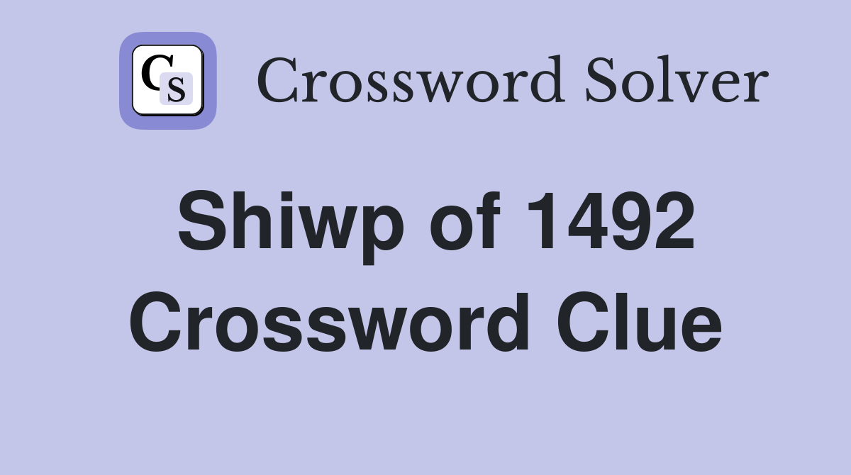 Shiwp of 1492 Crossword Clue