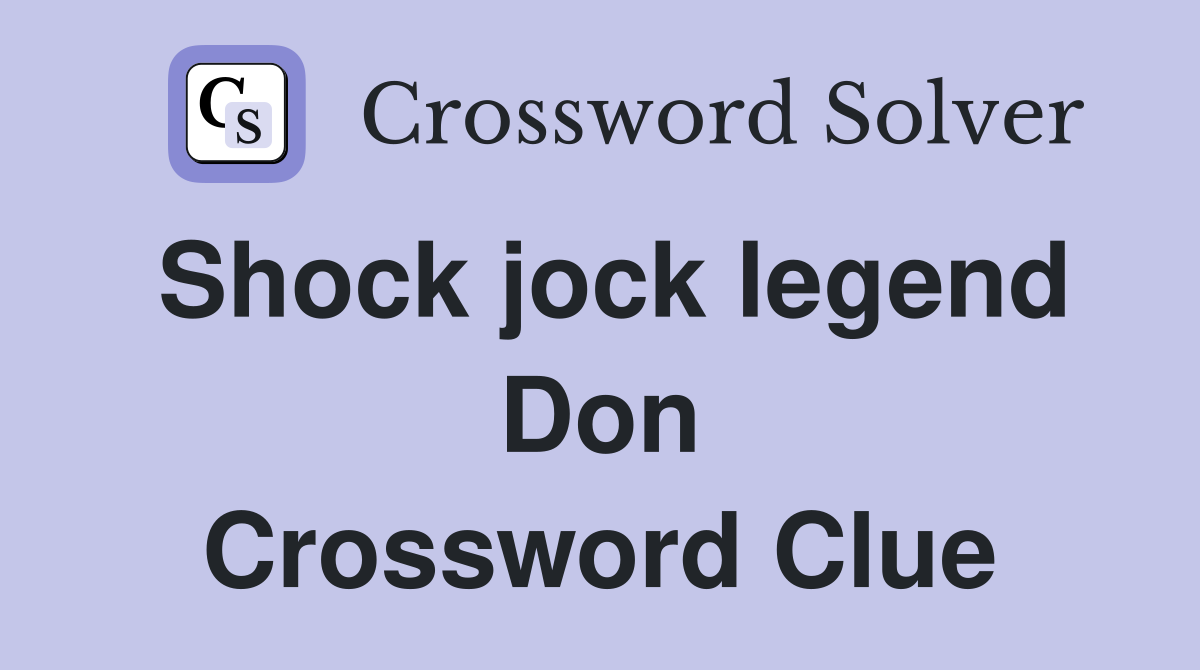 Shock jock legend Don Crossword Clue